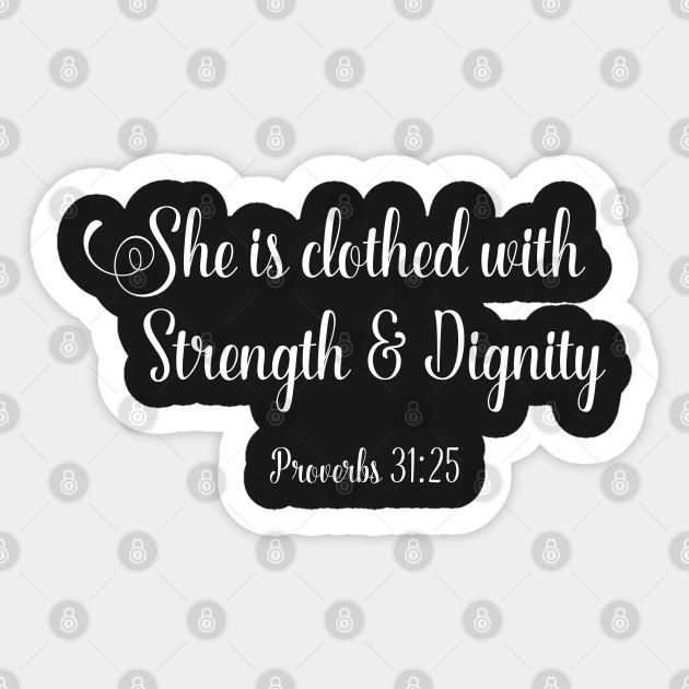 She Is Clothed With Strength And Dignity Christian Woman