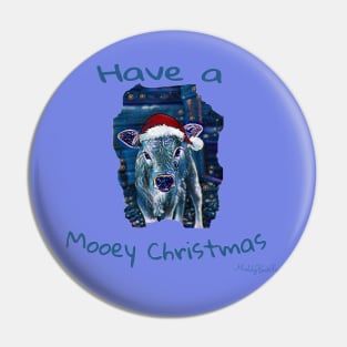 Have a Mooey Christmas! Pin