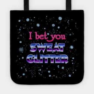 I bet you Sweat Glitter Tote