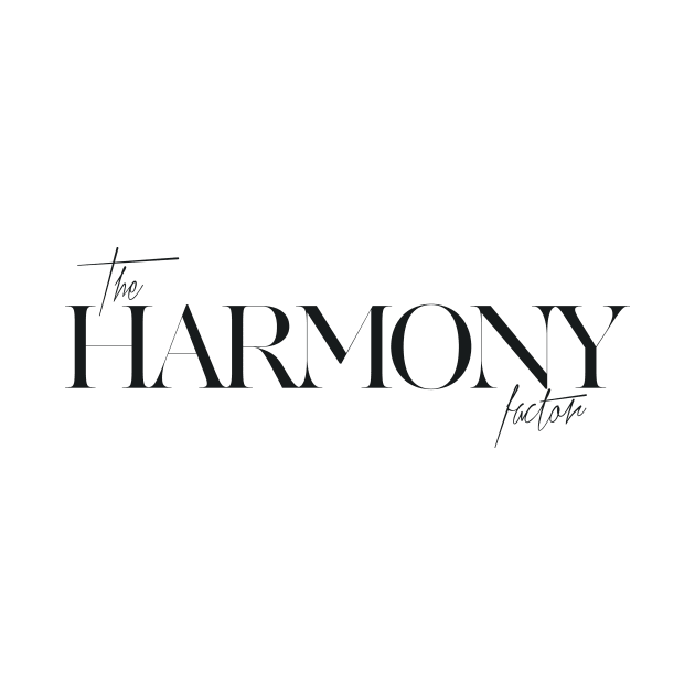The Harmony Factor by TheXFactor
