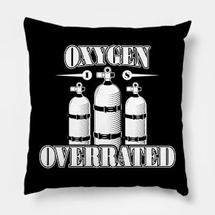 Oxygen is Overrated T-Shirt - Funny Swimming and Diving Tees, Shirts and Gifts Pillow