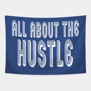 All About The Hustle Tapestry