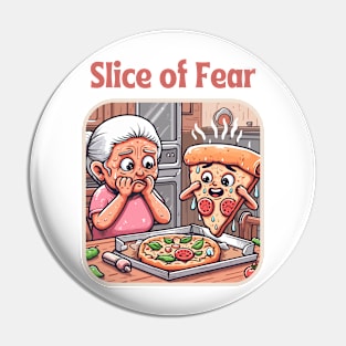 Slice of fear - funny pizza Pin