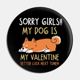 Sorry girls!!! My dog is my valentine. Better luck next time!! Pin