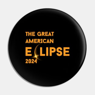 THE GREAT AMERICAN ECLIPSE 2024 Pin