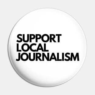 Support Local Journalism v2 Pin