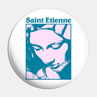 Saint Etienne - Fanmade Pin