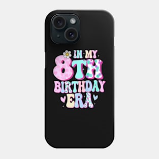 Kids In My 8Th Birthday Era Girl Eight Bday 8 Year Old Phone Case