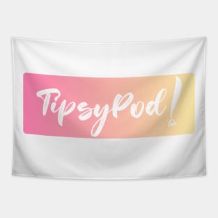 TipsyPod! Tapestry