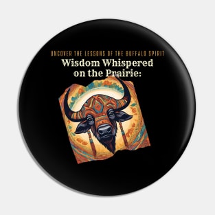 Wisdom Whispered on the Prairie: Uncover the Strength, Resilience, and Lessons of the Buffalo Spirit Pin