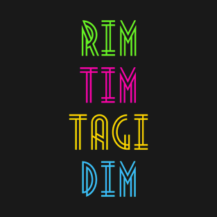 Rim Tim Tagi Dim T-Shirt