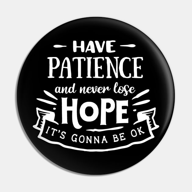 Have patience and never lose hope Pin by bob2ben