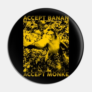 Accept Banan Accept Monke Pin