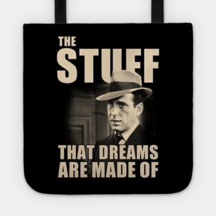 The Stuff That Dreams Are Made Of Tote