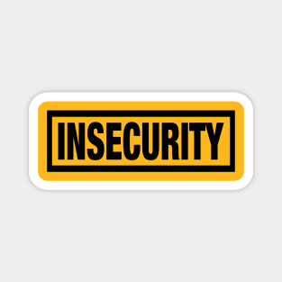 INSECURITY - Security Black Bordered T-Shirt Parody Magnet