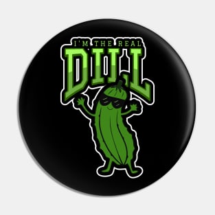 THE Real Dill Pickle Lover Pin