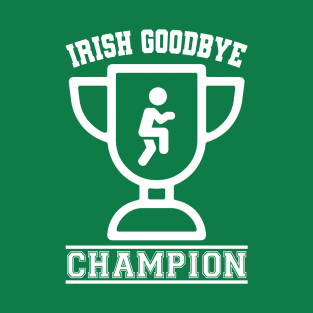 Irish Goodbye Champion T-Shirt