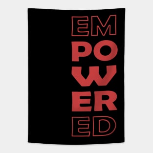 Empowered, Motivational, Inspirational, Typography, Aesthetic Text, Minimalistic Tapestry