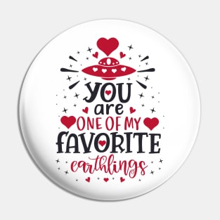 You are one of my favorite earthlings Pin