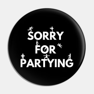 Sorry for partying Pin