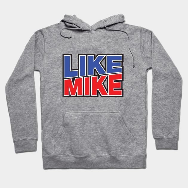 be like mike hoodie