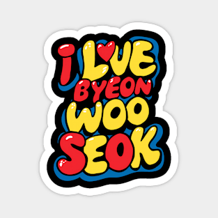 I Love Byeon Woo Seok Magnet
