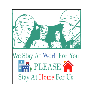 We stay at work for you T-Shirt