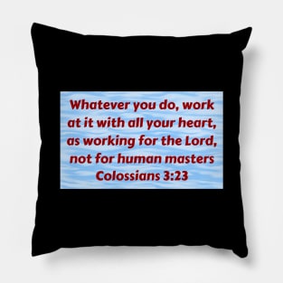 Bible Verse Colossians 3:23 Pillow