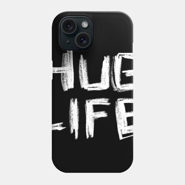 Hand Font: Hug Life Phone Case by badlydrawnbabe