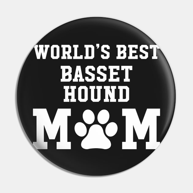 World’s Best Basset Hound Mom Pin by xaviertodd