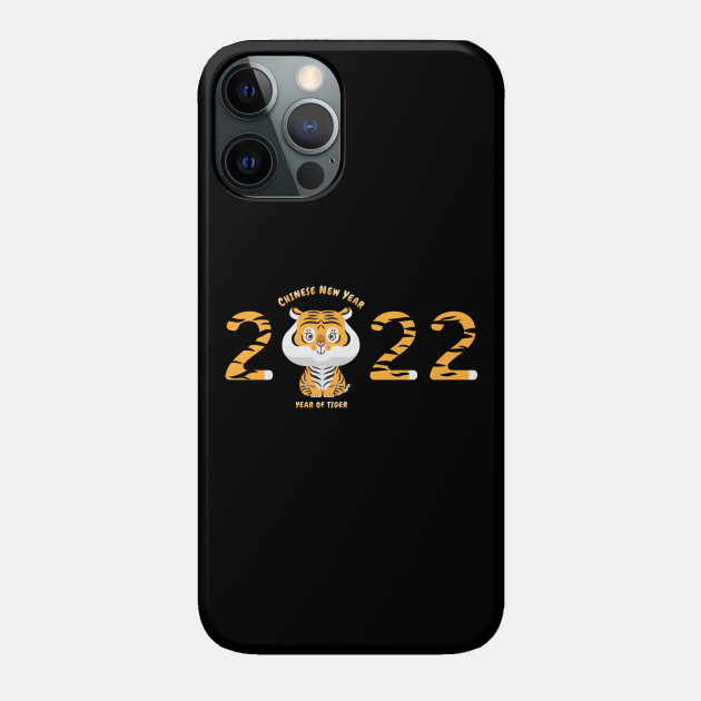 Happy chinese new year 2022 year of the tiger new year 2022 - Happy Chinese New Year 2022 - Phone Case