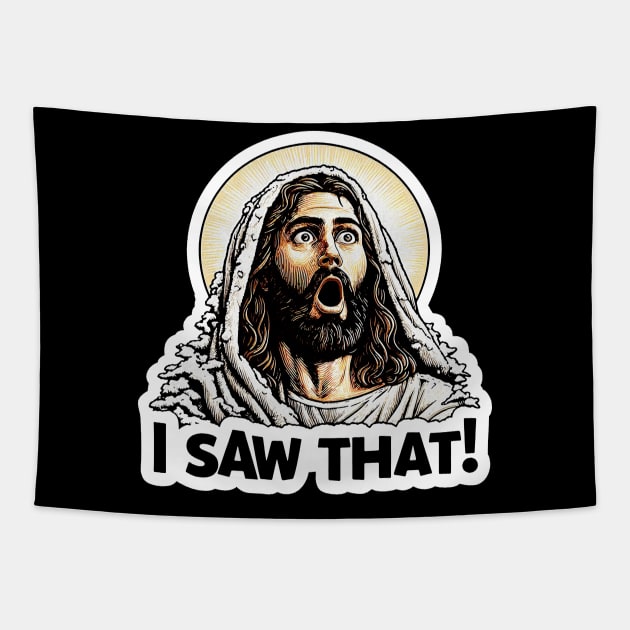I SAW THAT Jesus meme Snowing Christmas Wow Tapestry by Plushism