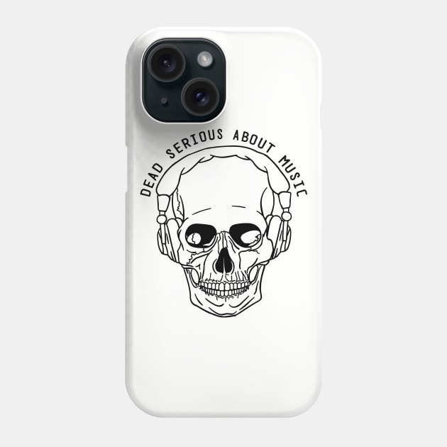 Dead Serious About Music Phone Case by Salaar Design Hub