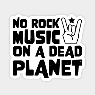 No Rock Music On A Dead Planet Magnet