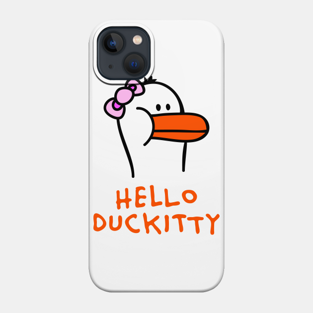 Duck Kitty - Kitty - Phone Case