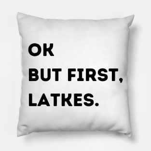 Ok But First, Latkes. Pillow