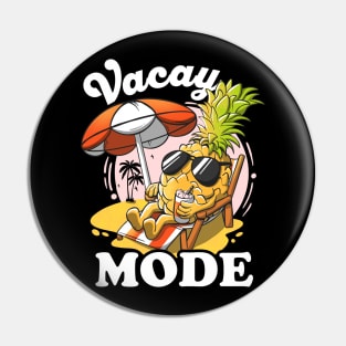 Vacay Mode On Pineapple Sunset Aloha Funny Vacation Mode On Pin