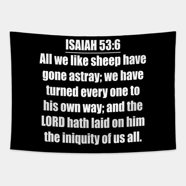 Isaiah 53:6 KJV Tapestry by Holy Bible Verses