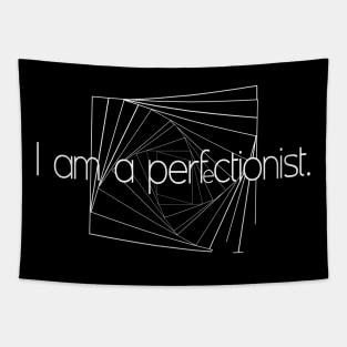 Perfectionist Tapestry