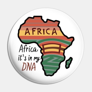 Africa It's In My DNA Pin