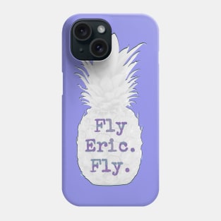 Fly Eric, Fly_Psych Quotes. Phone Case