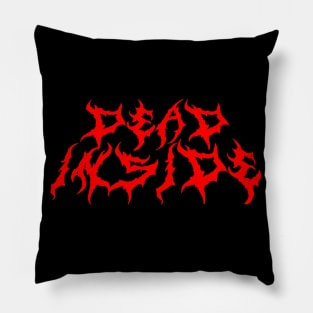 Dead Inside Metal Font (red print) Pillow