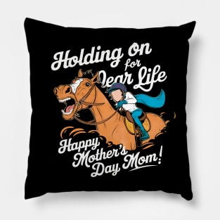 Holding on for dear life Happy mother's day MOM | Mother's day | MOM lover gifts Pillow