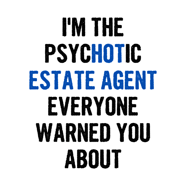 I'm The Psychotic Estate Agent Everyone Warned You About by divawaddle