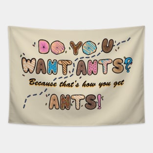 Do you want Ants? Tapestry