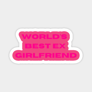 World's Best Ex Girlfriend Magnet