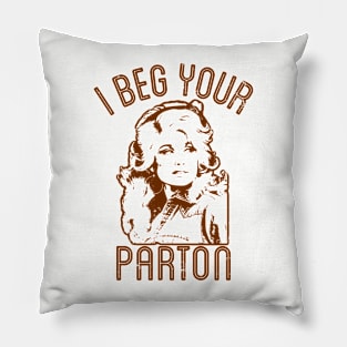 I Beg Your Pillow