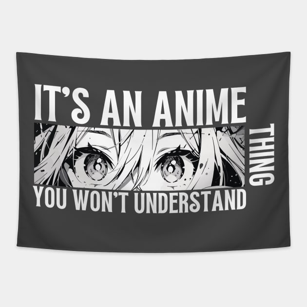 Its An Anime Thing Tapestry by Illustradise