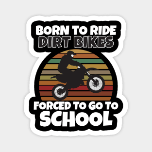 Born to Ride Dirt Bikes Magnet