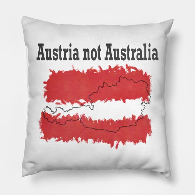 Austria not Australia Pillow by Xatutik-Art